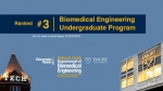 Biomedical Engineering Ranked No.3 in U.S. News Undergraduate Rankings Biomedical Engineering Ranked No.3 in U.S. News Undergraduate Rankings
